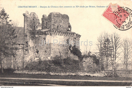 Chateaubriant - Donjon du Chateau  - castle - old postcard - 1905 - France - used - JH Postcards