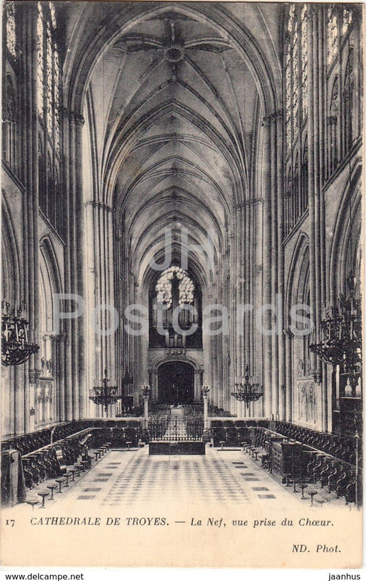 Cathedrale de Troyes - La Nef vue prise du Choeur - cathedral - 17 - 1917 - old postcard - France - used - JH Postcards