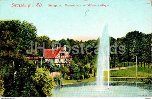 Stassburg i Els - Strasbourg - Orangerie - Bauernhaus - Maison rustique - 5386 - old postcard - France - unused - JH Postcards