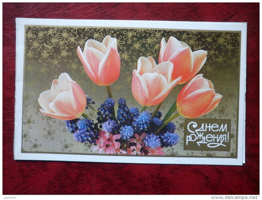 Birthday Greeting card - tulips - flowers - 1986 - Russia - USSR - unused - JH Postcards