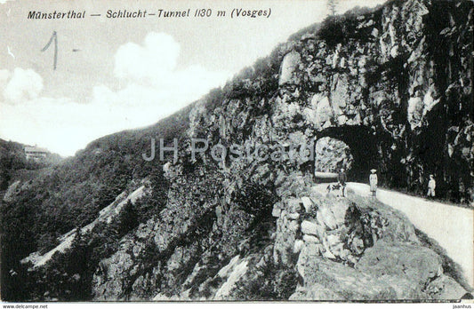 Munsterthal - Schlucht - Tunnel 1130 m - old postcard - France - unused - JH Postcards