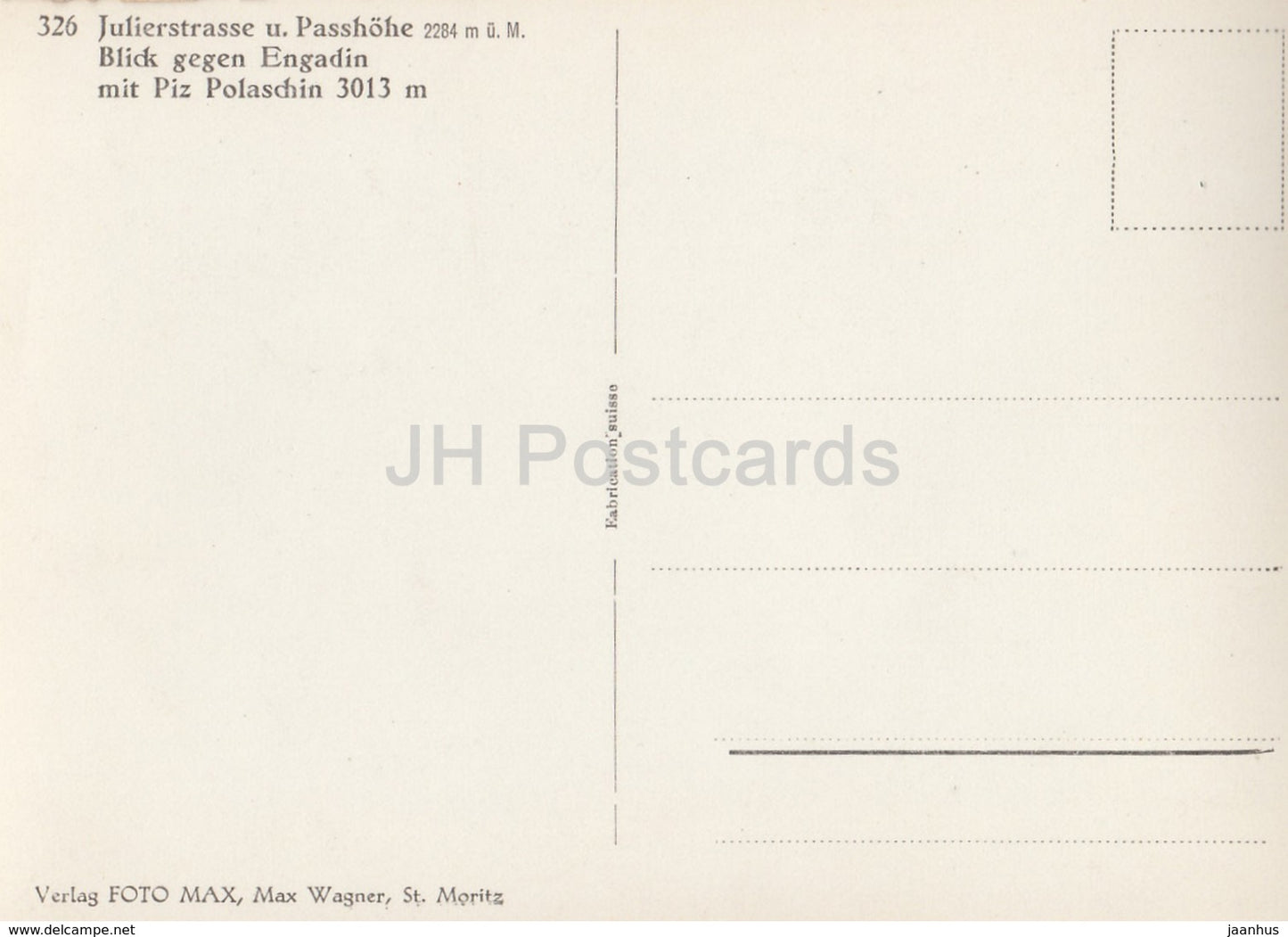 Julierstrasse u. Passhohe 2284 m - Blick gegen Engandin mit Piz Polaschin - 326 - Suisse - carte postale ancienne - inutilisée