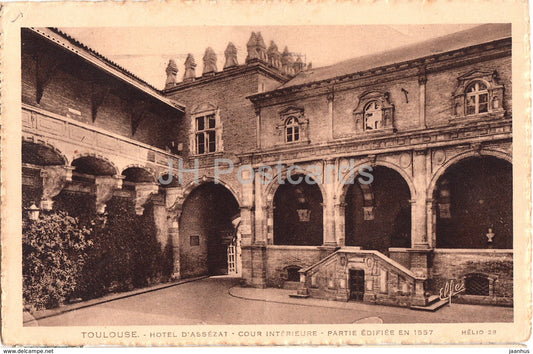 Toulouse - Hotel d'Assezat - Cour Interieure - Partie Edifiee en 1557 - old postcard - 1932 - France - used - JH Postcards