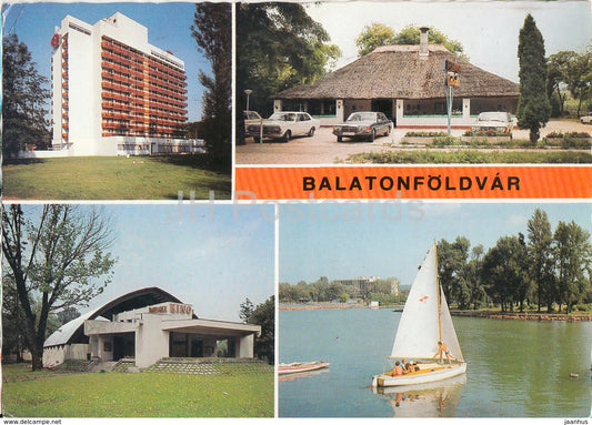 Balaton - Balatonfoldvar - hotel - sailing boat - car Mercedes Benz - multiview - 1985 - Hungary - used - JH Postcards
