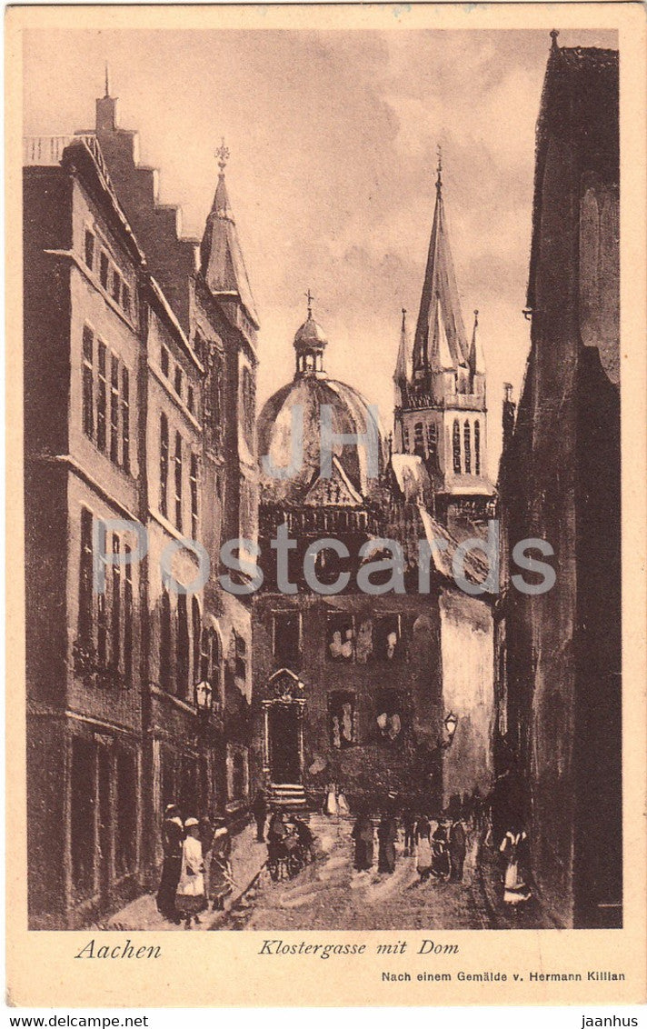 Aachen - Klostergasse mit Dom - Gemalde v Hermann Killian - old postcard - Germany - unused - JH Postcards