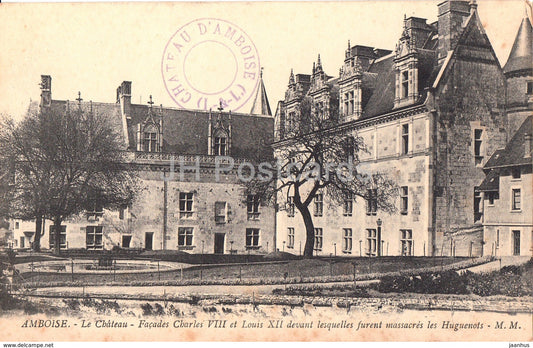 Amboise - Le Chateau - Facades Charles VIII et Louis XII - castle - old postcard - France - unused - JH Postcards