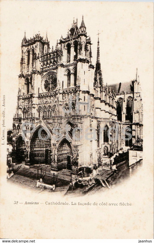 Amiens - Cathedrale - La Facade de cote avec fleche - cathedral - 52 - old postcard - France - unused - JH Postcards