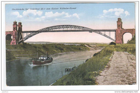 Hochbrücke bei Grünthal über den Kaiser Wilhelm Kanal - steamer - Germany - old postcard - unused - JH Postcards