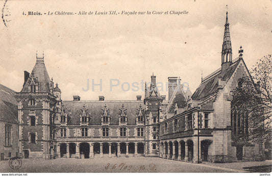 Blois - Le Chateau - Aile de Louis XII - Facade sur la Cour et Chapelle castle - 4 - old postcard - 1909 - France - used