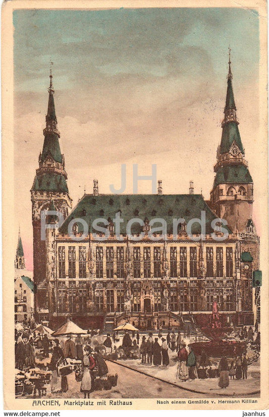 Aachen - Marktplatz mit Rathaus - Gemalde v Hermann Killian - old postcard - 1918 - Germany - used - JH Postcards