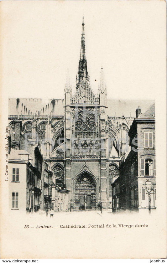 Amiens - Cathedrale - Portail de la Vierge doree - cathedral - 56 - old postcard - France - unused - JH Postcards