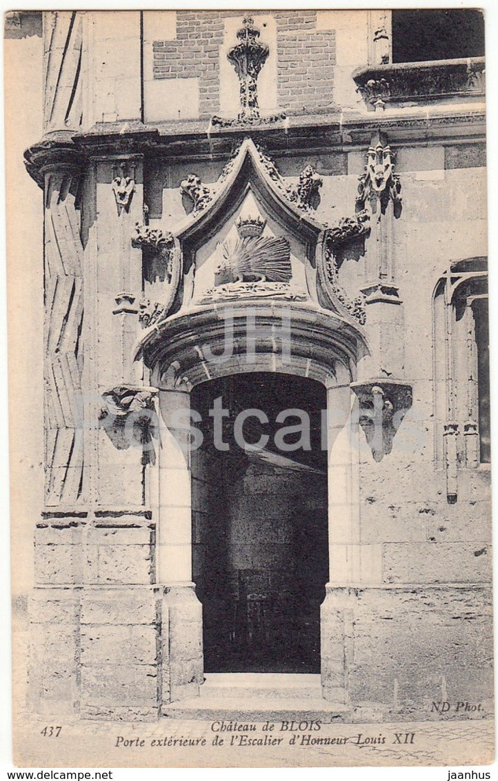 Chateau de Blois - Porte Exterieure de l'Escalier d'Honneur Louis XII - castle - 437 - old postcard - France - unused - JH Postcards