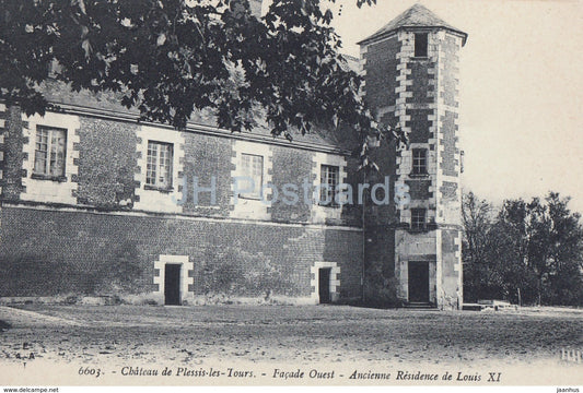 Chateau de Plessis les Tours - Facade Ouest - Ancienne Residence de Louis XI - 6603 - old postcard - France - unused