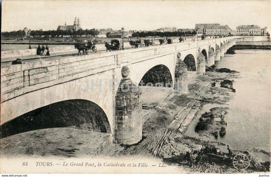 Tours - Le Grand Pont - la Cathedrale et la Ville - bridge - 84 - old postcard - France - used - JH Postcards