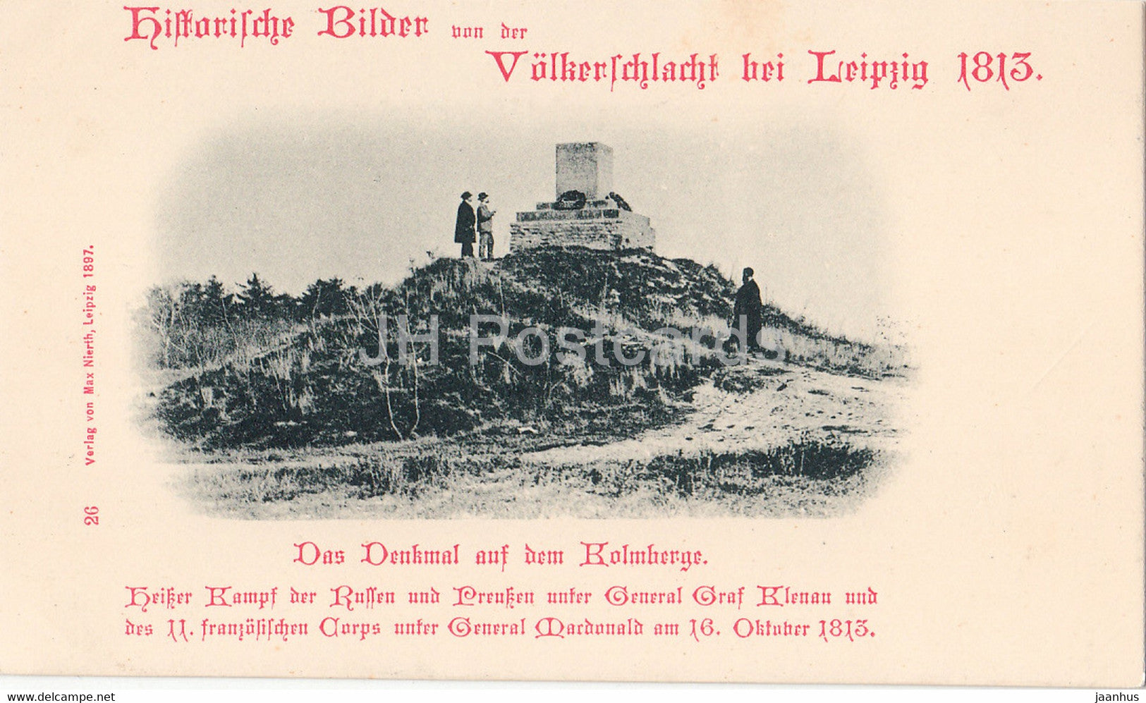 Historische Bilder von der Volkerschlacht bei Leipzig 1813 - Das Denkmal Kolmberge - old postcard - Germany - unused - JH Postcards