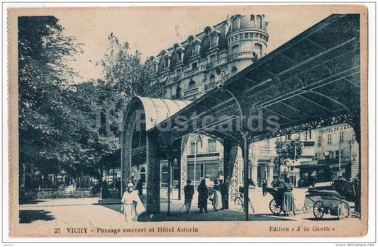 Passage couvert et Hotel Astoria - 27 - Vichy - Allier - France - unused - JH Postcards