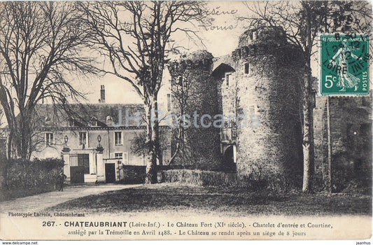 Chateaubriant - Le Chateau Fort - Chatelet d'entree et Courtine - castle - 267 - old postcard - 1912 - France - used - JH Postcards