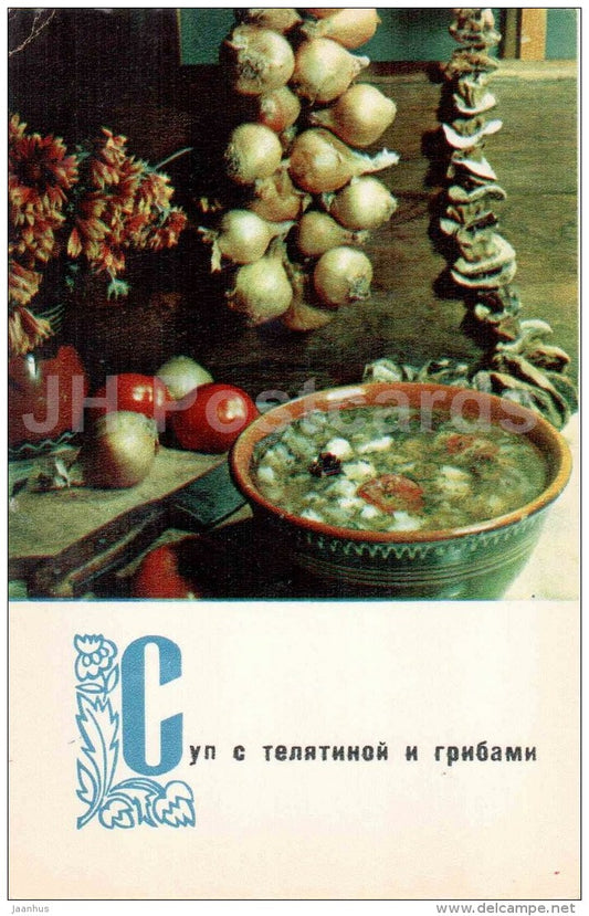 soup with beef and mushrooms - onion - tomato - cuisine - dishes - 1970 - Russia USSR - unused - JH Postcards