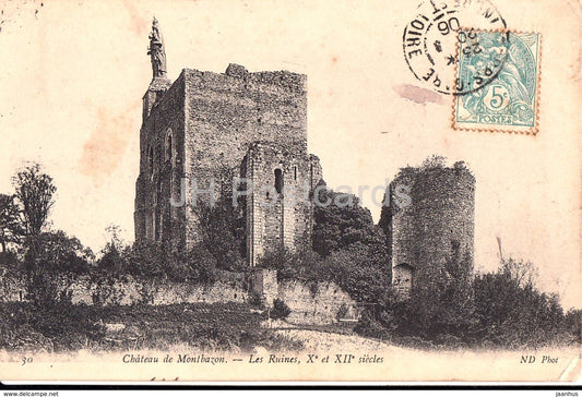 Chateau de Montbazon - Les Ruines - ruins - 30 - old postcard - 1906 - France - used - JH Postcards