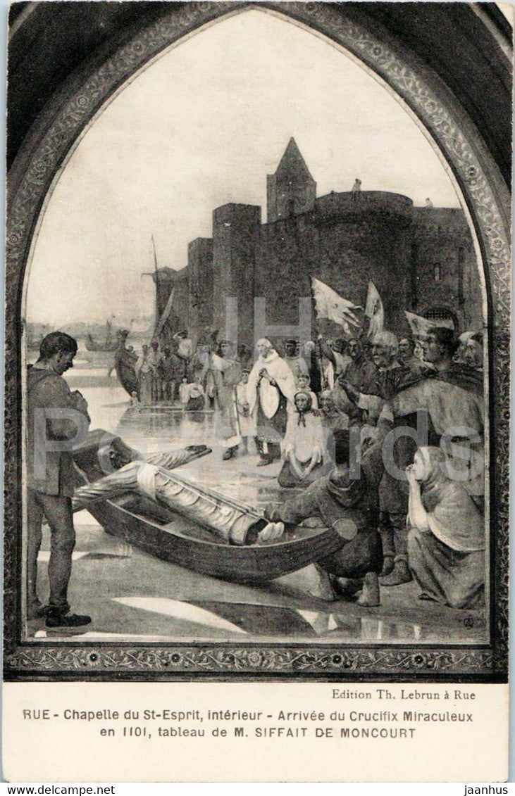 Rue - Chapelle du St Esprit - Interieur - Arrivee du Crucifix Miraculeux en 1101 - old postcard - France - unused - JH Postcards