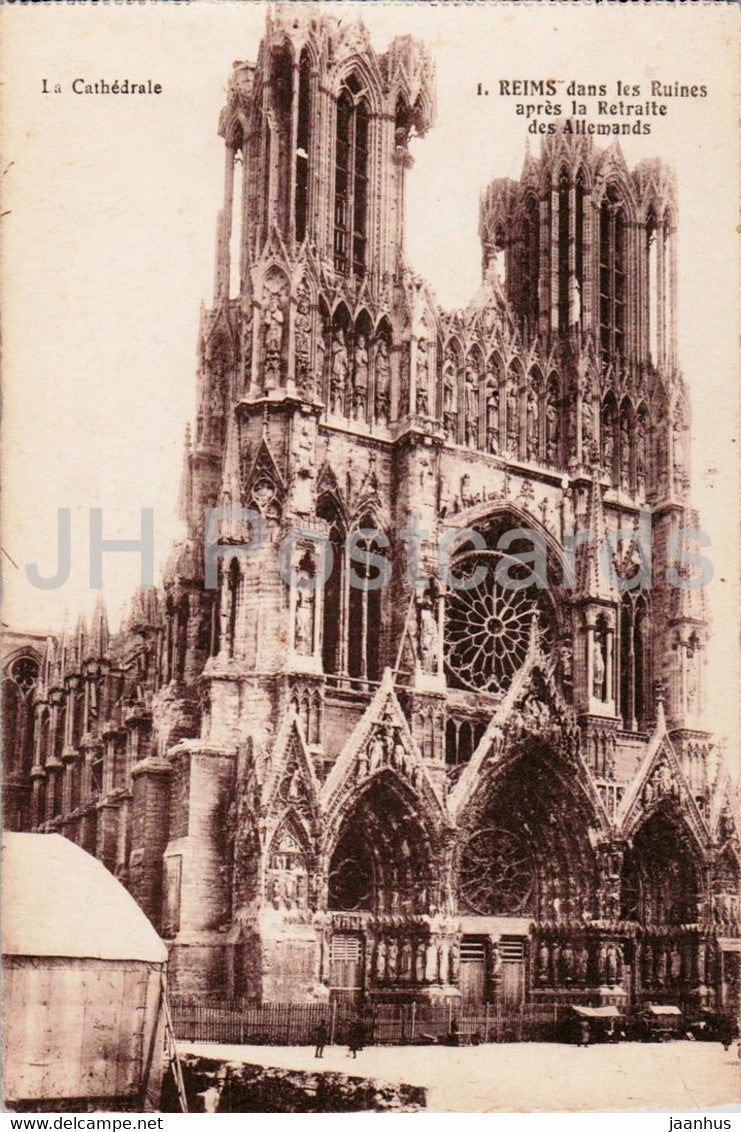 Reims - La Cathedrale - dans les Ruines apres la Retraite des Allemands - cathedral - 1 - old postcard - France - unused - JH Postcards