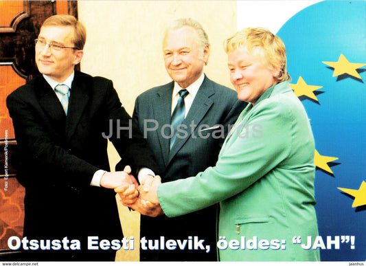 Estonian Politicians - President Arnold Ruutel - Ene Ergma - Juhan Parts - Joining EU - 2003 - Estonia - unused - JH Postcards