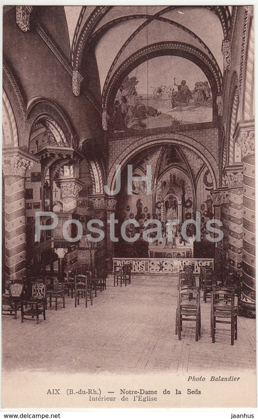 Aix - Notre Dame de la Seds - Interieur de l'Eglise - church interior - old postcard - France - unused - JH Postcards