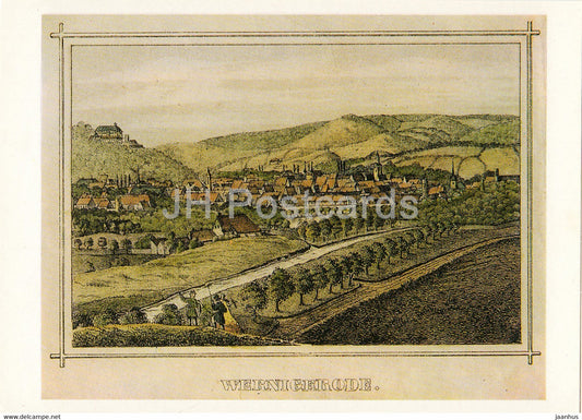 Wernigerode um 1845 - art by W. Ripe - DDR Germany - unused - JH Postcards