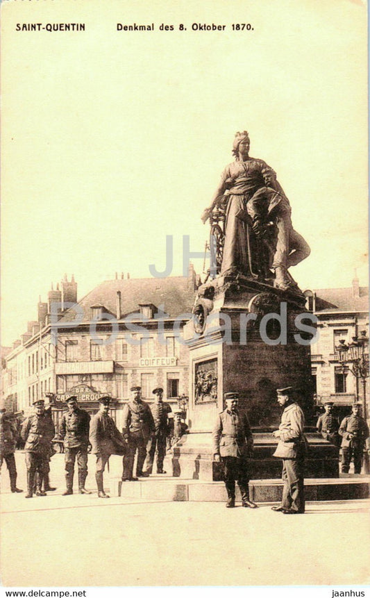 Sain Quentin - Denkmal des 8 Oktober 1870 - monument - old postcard - 1917 - France - used - JH Postcards