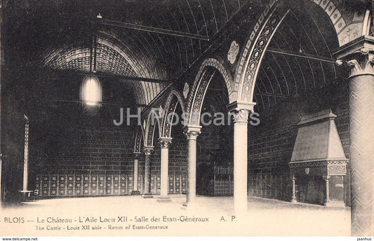 Blois - Le Chateau - L'Aile Louis XII - Salle des Etats Generaux - castle - old postcard - France - unused