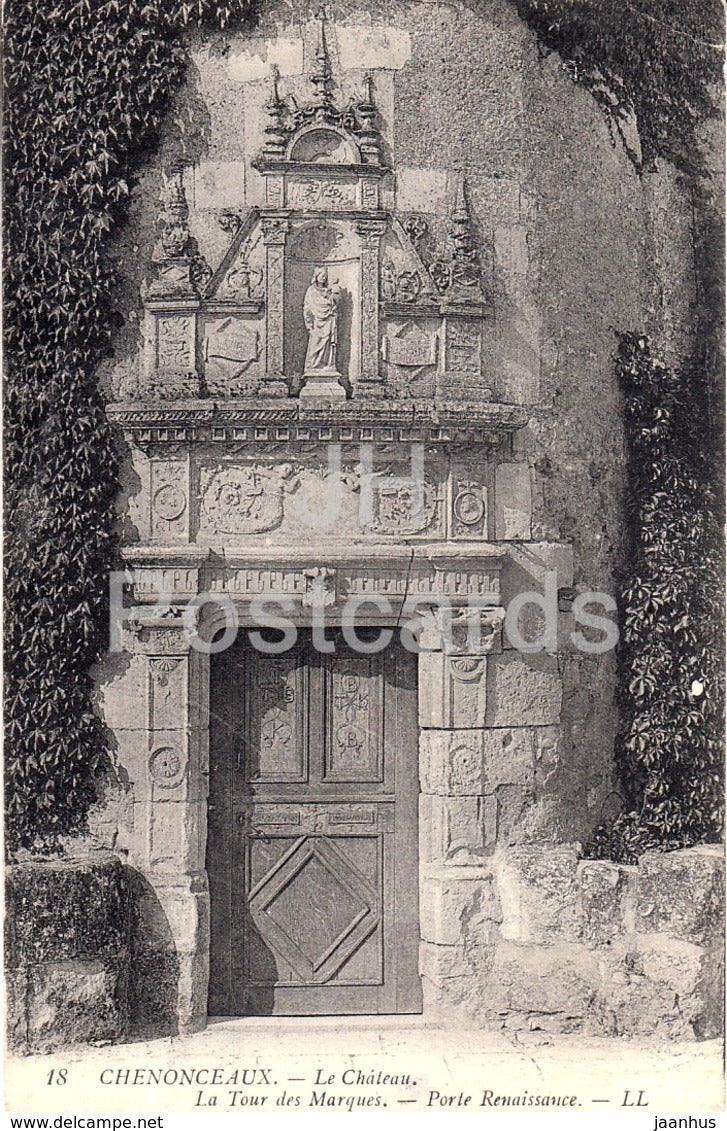 Chenonceaux - Le Chateau - LA Tour des Marques - Porte Renaissance - castle - 18 - old postcard - France - used - JH Postcards