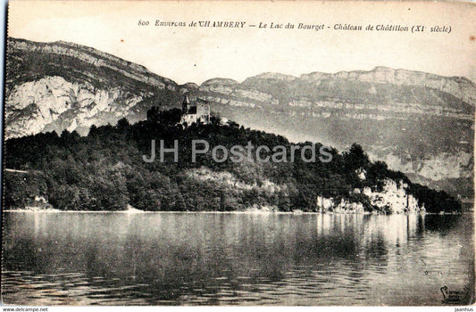 Environs de Chambery - Le Lac du Bourget - Chateau de Chatillon - 800 - old postcard - France - unused - JH Postcards