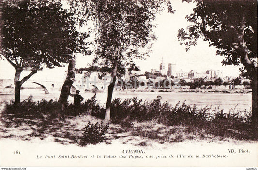 Avignon - Le Pont Saint Benezet et le Palais des Papes - I'lle de la Barthelasse - 161 - old postcard - France - unused - JH Postcards