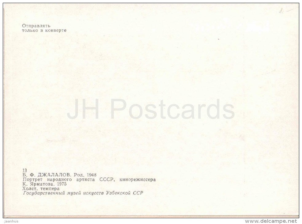 painting by B. Dzhalalov - Portrait of movie director K. Yarmatov , 1975 - film - russian art - unused - JH Postcards