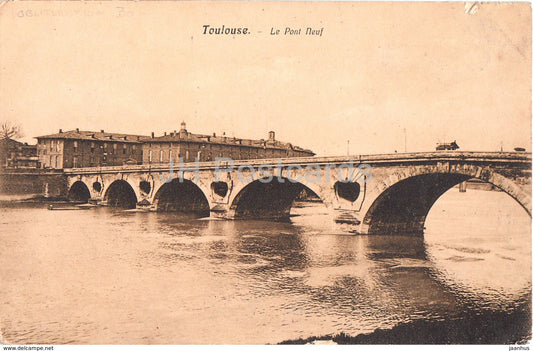 Toulouse - Le Pont Neuf - bridge - old postcard - 1906 - France - used - JH Postcards