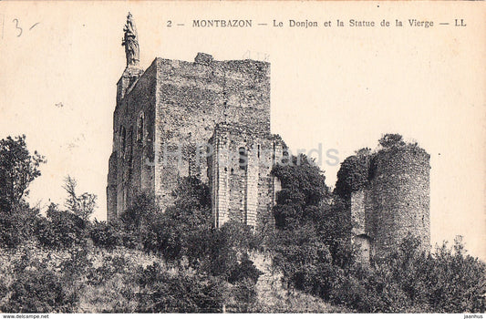 Montbazon - Les Donjon et la Statue de la Vierge - 2 - old postcard - France - used - JH Postcards