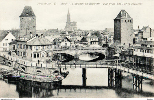 Strassburg - Strasbourg - Blick v d gedeckten Brucken - Vue prise des Ponts couverts - old postcard - France - unused - JH Postcards