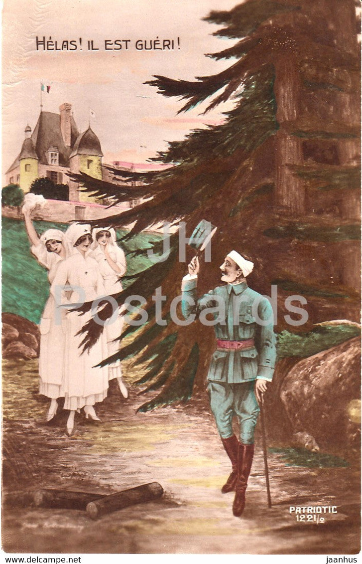 Helas Il Est Gueri - hospital - soldier - Patriotic 1221/2 - old postcard - 1917 - France - used - JH Postcards