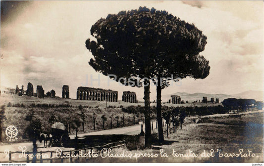 Roma - Rome - Acquedotto Claudio presso la tenuta del Tavolato - ancient world - 2 - old postcard - Italy - unused - JH Postcards