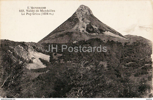 L'Auvergne - Vallee de Mandailles Le Puy Griou 1694 m - 662 - old postcard - France - unused - JH Postcards
