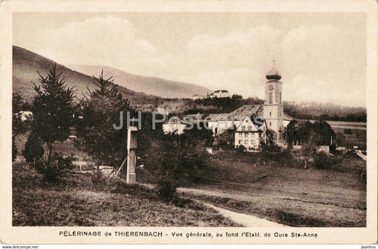 Pelerinage de Thierenbach - Vue generale au fond l'Etabl de Curse Ste Anne - old postcard - France - unused - JH Postcards