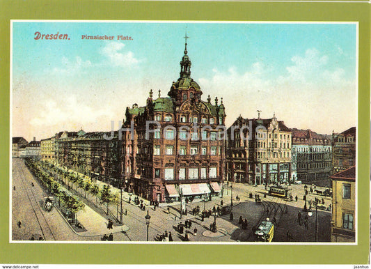 Dresden - Pirnaischer Platz um 1910 - tram - Reproduktion - Historische Ansichten - DDR Germany - unused - JH Postcards