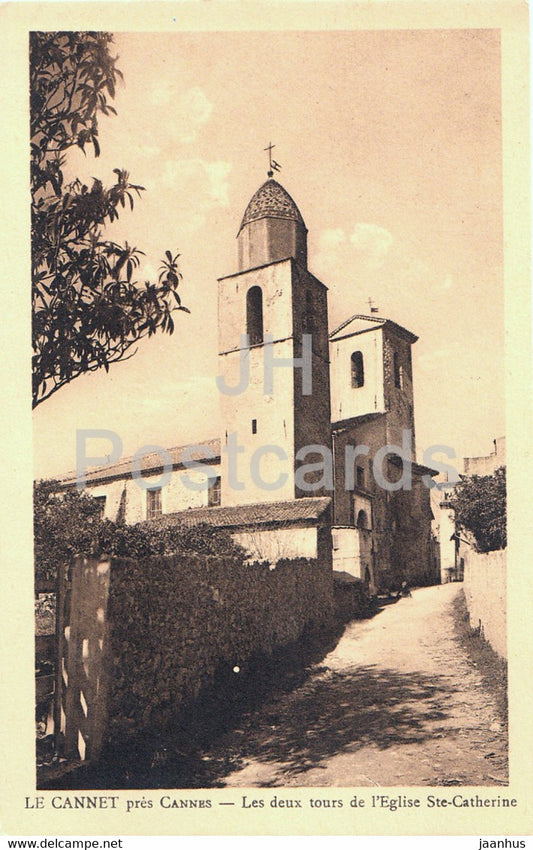 Le Cannet pres Cannes - Les deux tours de l'Eglise Ste Catherine - old postcard - France - unused - JH Postcards