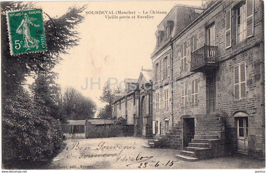 Sourdeval - Le Chateau - Vieille porte et Escalier - castle - 1915 - old postcard - France - used - JH Postcards