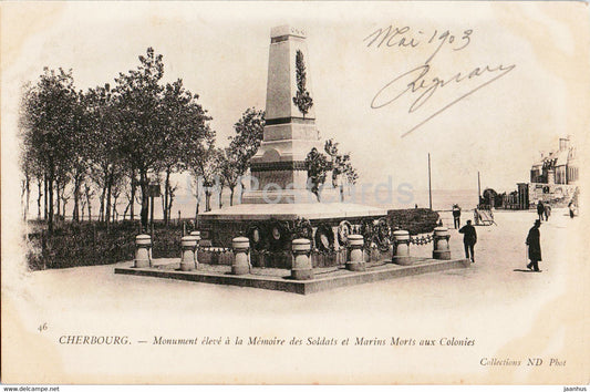 Cherbourg - Monument eleve a la Memoire des Soldats et Marins Morts aux Colonies - 46 - old postcard 1903 France - used - JH Postcards