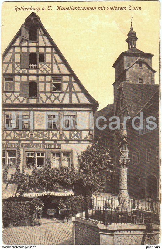 Rothenburg o d Tauber - Kapellenbrunnen mit weissem Turm - old postcard - Germany - unused - JH Postcards
