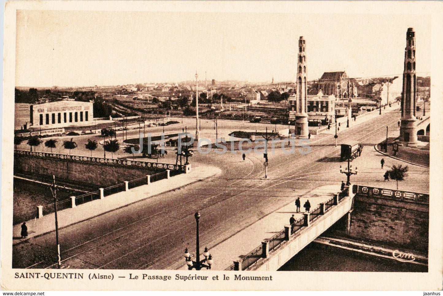 Saint Quentin - Le Passage Superieur et le Monument - old postcard - France - unused - JH Postcards