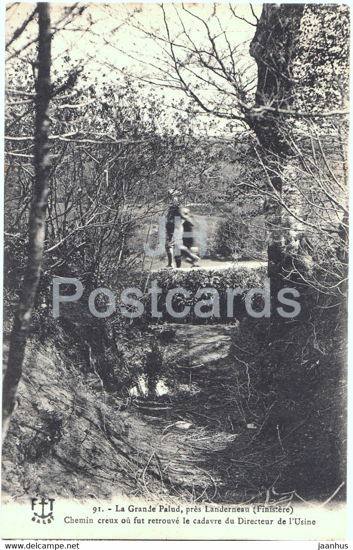La Grande Palud pres Landerneau - Chemin creux ou fut retrouve le cadavre - 91 - old postcard - France - unused - JH Postcards