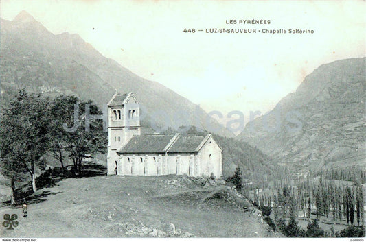 Luz St Sauveur - Chapelle Solferino - chapel - Les Pyrenees - 446 - old postcard - France - used - JH Postcards