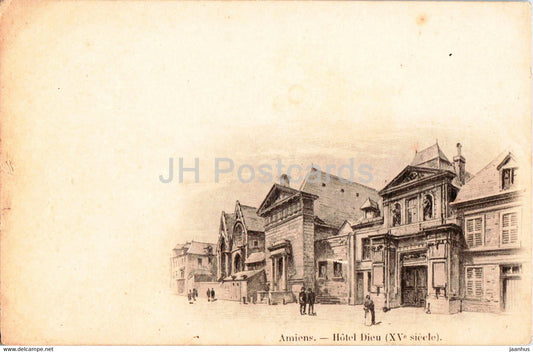 Amiens - Hotel Dieu - hospital - XV siecle - old postcard - France - unused - JH Postcards